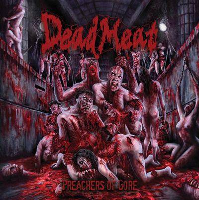 Dead Meat (POR) : Preachers of Gore